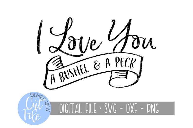 Download I Love You A Bushel and A Peck svg Nursery Playroom svg | Etsy
