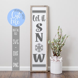 Let It Snow svg, Vertical Welcome Sign svg, Front Porch Sign svg, Winter Christmas svg, Silhouette, Cricut, DIGITAL CUT FILE