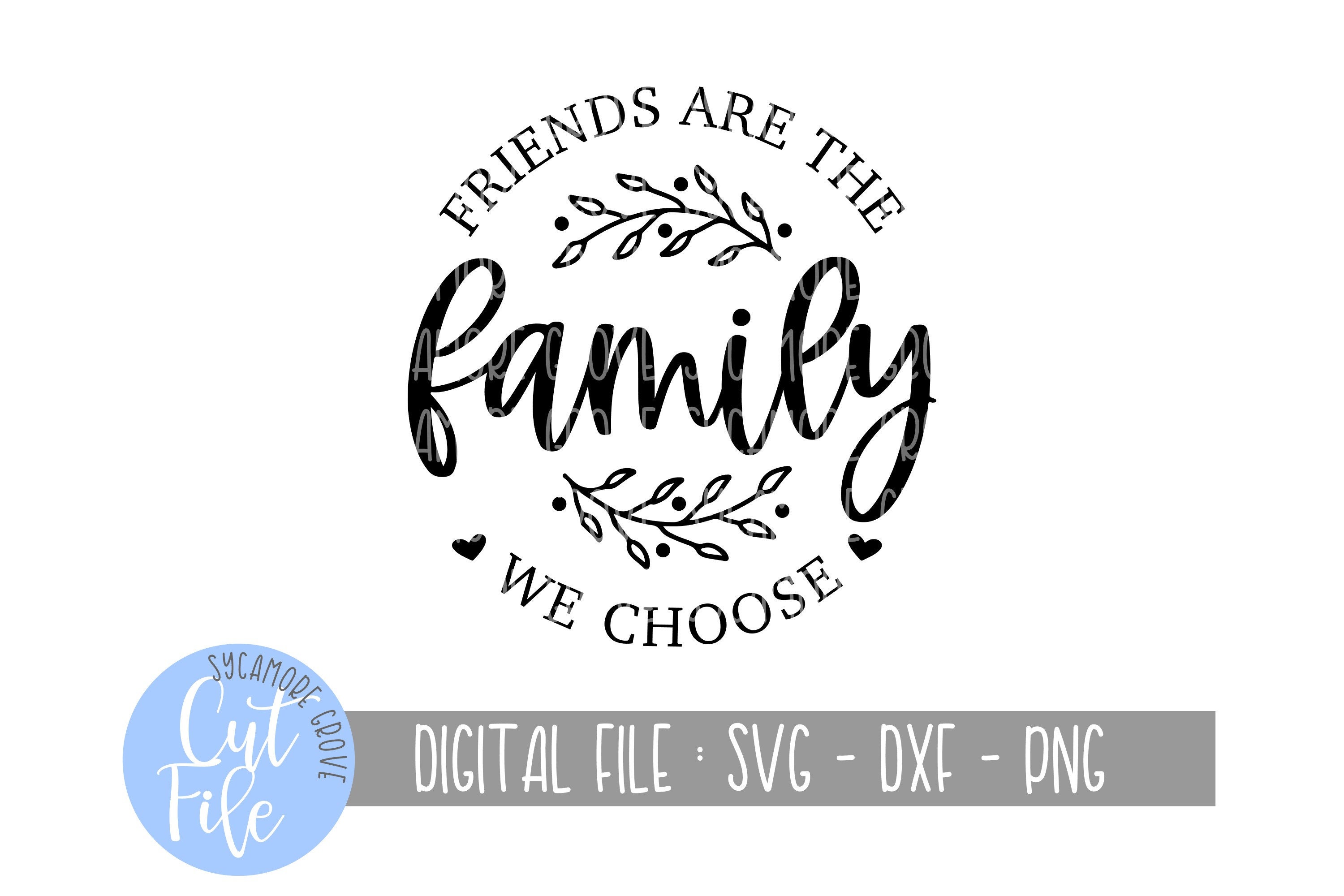 Friends Are the Family We Choose Svg Round Home Decor Svg Etsy Australia
