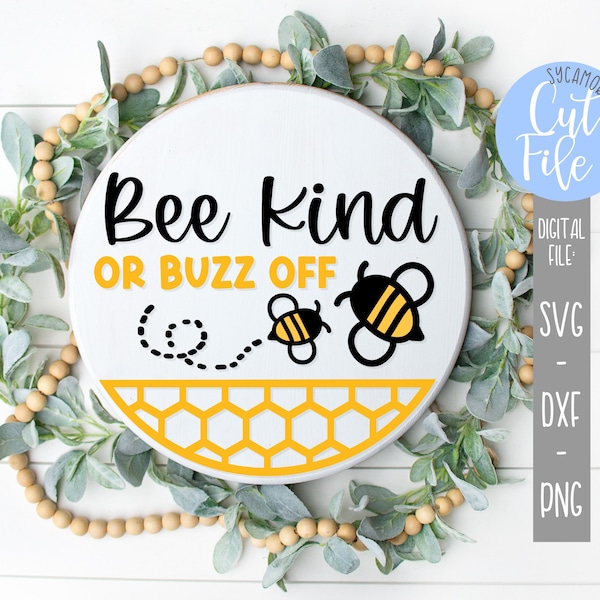 Bee Kind Or Buzz Off svg, Funny Spring Door Hanger svg, Welcome To Our Home svg, Laser Friendly svg, Silhouette, Cricut, DIGITAL CUT FILE