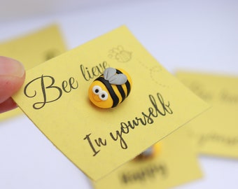 Bee Brooch, Polymer Clay Bee, Bee Happy Pin, Bee Jewellery, Bee lieve in Yourself, Believe gift