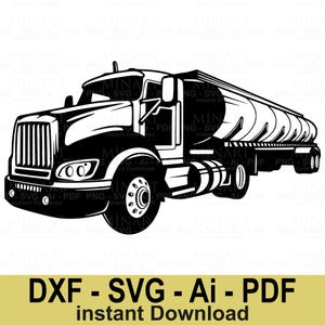 Tanker Truck Svg Dxf Png Pdf Digital Download, Big Rig Semi Truck Vector Clipart, Commercial Vehicle Cricut Silhouette File