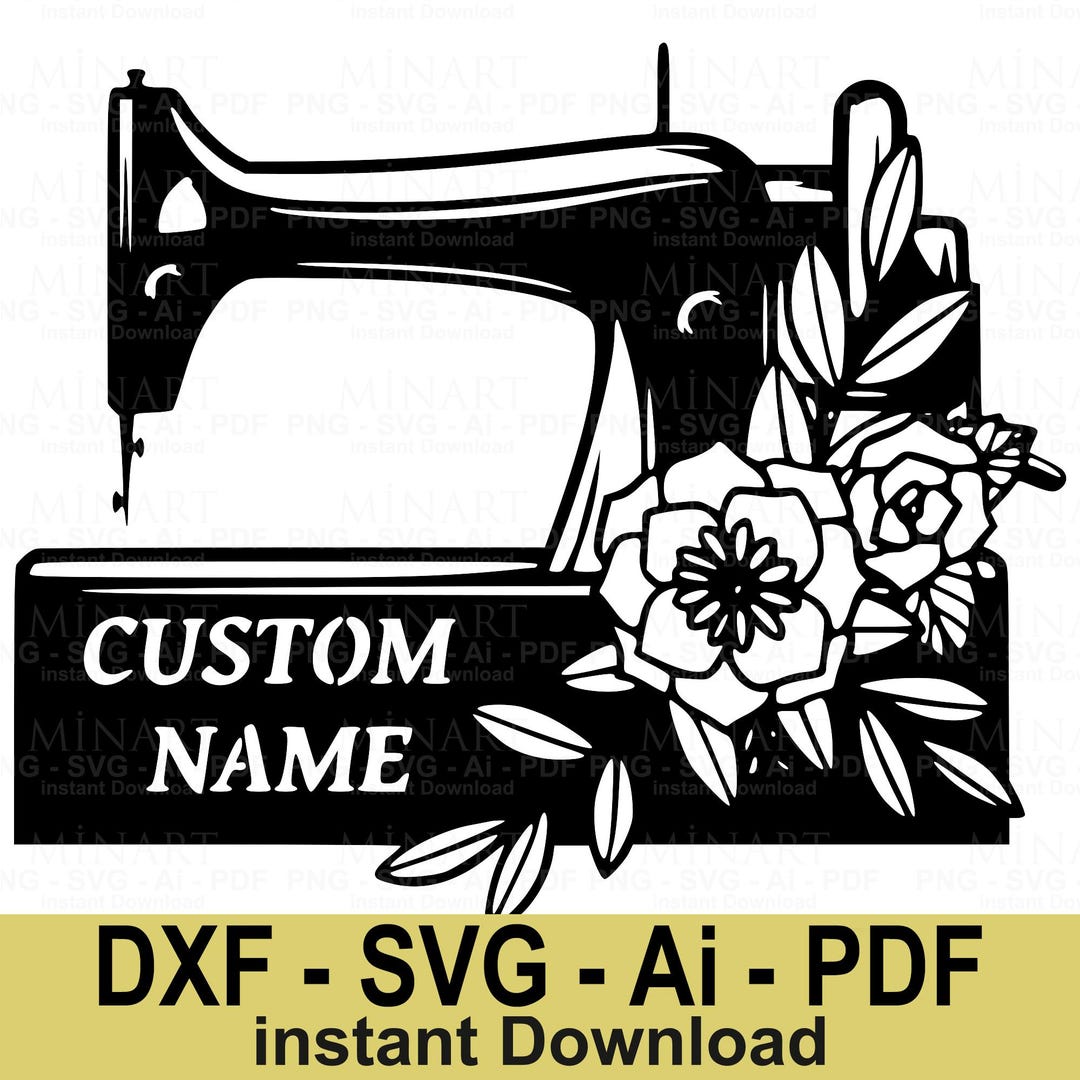 Sewing Machine Dxf Vintage Sewing Machine Laser Cut File, Custom Name Plaque (SVG DXF PDF ...