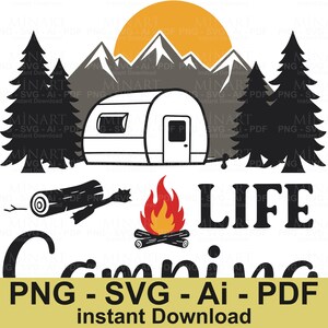 Camping Svg , Camper Svg , Camp Life Svg , Camping Svg , Camper Shirt Svg , Outdoor Svg , Adventure Svg , Camping Shirt Svg