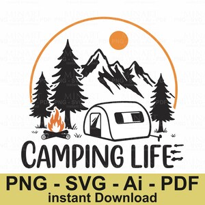 Camping Svg , Camper Svg , Camp Life Svg , Camping Svg , Camper Shirt Svg , Outdoor Svg , Adventure Svg , Camping Shirt Svg