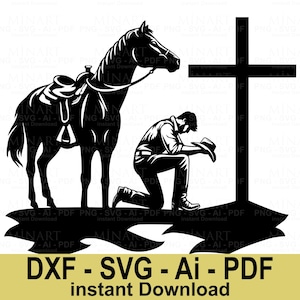 Cowboy Kneeling at Cross with Horse Svg Dxf Png Pdf, Western Faith Christian Digital Design, Cricut Silhouette Cut File