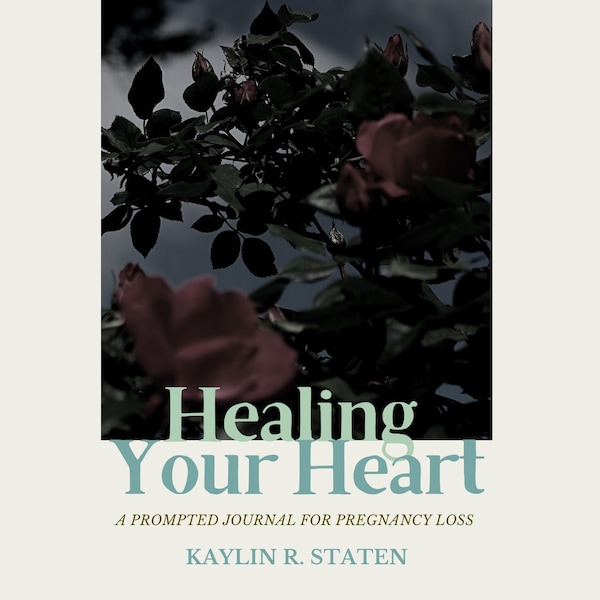 Healing Your Heart: A Prompted Journal for Pregnancy Loss | Miscarriage Grief Therapy, Writing Through Grief, Instant Printable Download