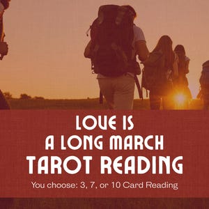 Love is a Long March Tarot Reading | Endurance, Devotion, and Mutual Struggle | 3, 7, or 10 Cards