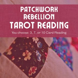 Lecture de tarot de Patchwork Rebellion | Trouver de la force dans l'unité effilochée | 3, 7 ou 10 cartes