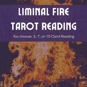 Lectura de Tarot del Fuego Liminal / Quema los apegos residuales / 3, 7 o 10 cartas