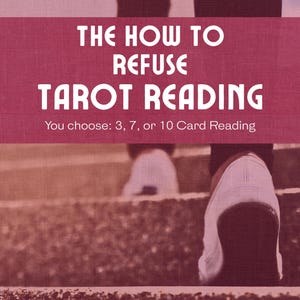 Comment refuser la lecture du tarot | Dire non avec intégrité | 3, 7 ou 10 cartes