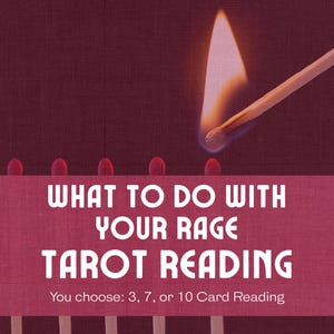 Que faire de votre rage en lisant le tarot | Transformer le feu en carburant | 3, 7 ou 10 cartes