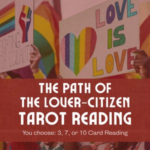 Lectura de Tarot El Camino del Ciudadano Amante / Reconectando el Amor con lo que Representas / 3, 7 o 10 Cartas