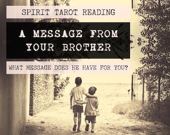 Brother Spirit Tarot Reading | 4-Card Brother Reading | Mediumship | A message from your brother who has passed (digital file: PDF, JPG))