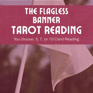 Lecture de tarot de la bannière sans drapeau | Portez votre cause en dehors des sentiers battus | 3, 7 ou 10 cartes