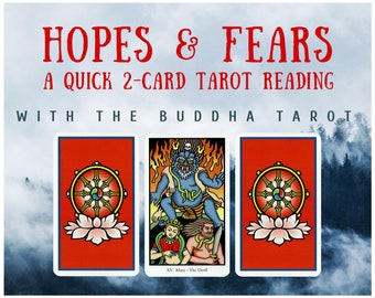 Hopes & Fears Quick 2-card Tarot Reading with the Buddha Tarot (digital file: PDF, JPG - you print)