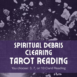 Lectura de Tarot para Limpiar los Desechos Espirituales / Eliminar el Desorden Energético / 3, 7 o 10 Cartas