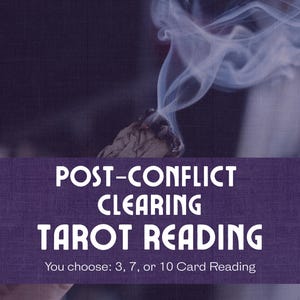 Lectura de Tarot para la Limpieza Posconflicto / Encontrar la Paz Tras las Tormentas Emocionales / 3, 7 o 10 Cartas