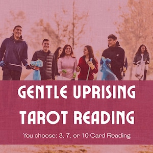 Lecture de tarot de la révolte en douceur | Un oui doux au changement radical | 3, 7 ou 10 cartes