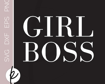 GirlBoss Sign, Girl Boss Sign, GirlBoss SVG, GirlBoss Decor, GirlBoss TeeShirt, GirlBoss State of Mind, GirlBoss Cut File