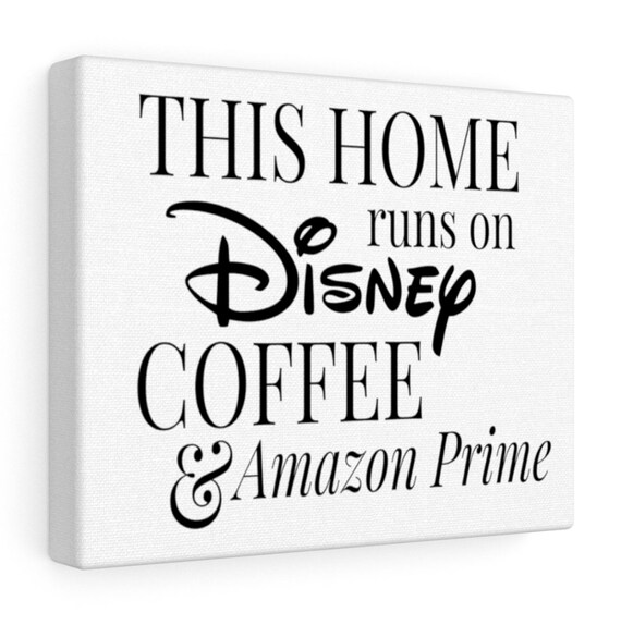 This Home Runs On Disney This Home Runs On Coffee This Home Etsy This Home Runs On Disney This Home Runs On Coffee This Home Etsy