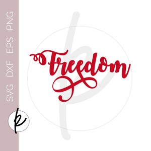Pode incluir: Um design vermelho "Freedom" em escrita cursiva sobre um fundo branco, com uma forma circular atr&aacute;s do texto. A imagem inclui o texto "SVG DXF EPS PNG" e um logotipo no lado esquerdo.