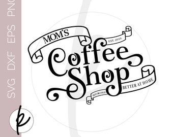 Vintage Coffee Shop Sign SVG, Mom's Coffee Shop, SVG Cut File, Coffee Shop Cut File, Printable Coffee Shop Sign