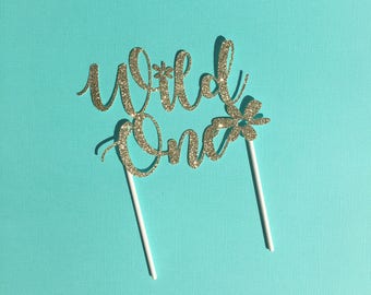 Wild One cake topper, glitter cake topper, first birthday cake topper, gold cake topper, 1st birthday cake topper, birthday cake topper