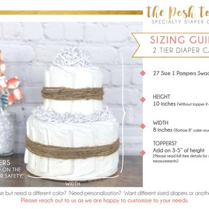 May include: Two-tier diaper cake decorated with burlap ribbon and white tissue paper. The cake is 10 inches tall and 8 inches wide. The cake is made with size 1 Pampers Swaddlers. "The Posh Toosh Specialty Diaper Cakes" is written at the top of the image.