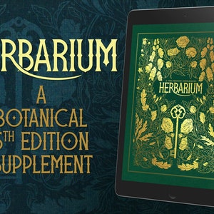 Herbarium: A Botanical 5e Supplement for D&D folklore and mythology fans, digital PDF