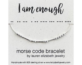 I Am Enough Bracelet - Custom Morse Code Bracelet - Personalized Sterling Silver Bracelet for Women - Dainty Jewelry Gift of Encouragement