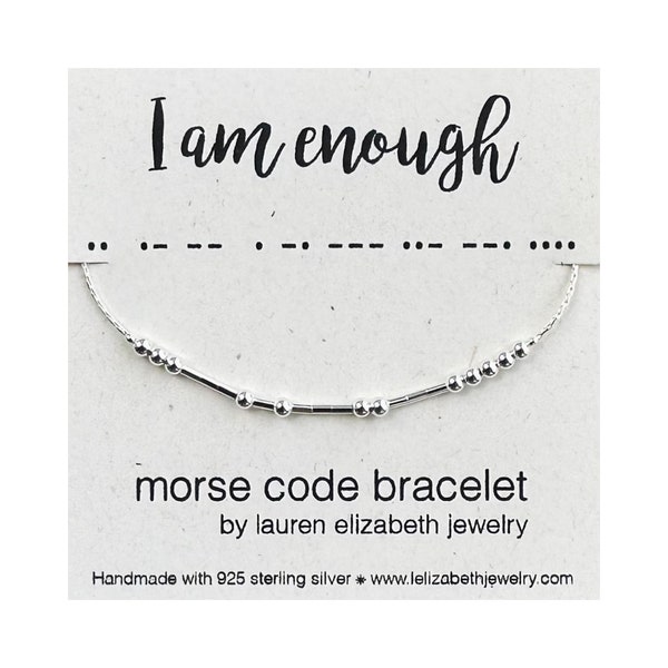I Am Enough Bracelet - Custom Morse Code Bracelet - Personalized Sterling Silver Bracelet for Women - Dainty Jewelry Gift of Encouragement