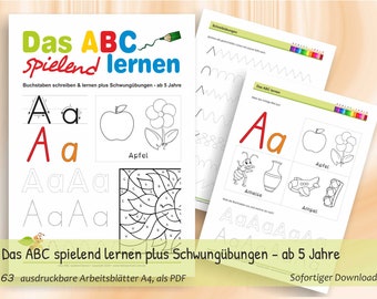 Das ABC spielend lernen | Buchstaben schreiben & lernen plus Schwungübungen | 63 ausdruckbare Arbeitsblätter A4, als PDF