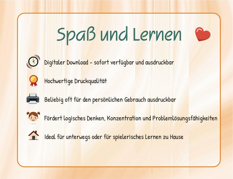 May include: A rectangular informational graphic with a light orange background and a dark orange border. The text reads "Spa&szlig; und Lernen" with a red heart icon. It includes five bullet points with icons: a clock, a medal, a printer, a child, and a house.