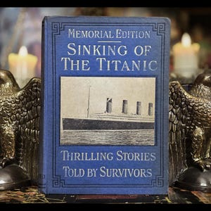 1912 Titanic Book: First Edition Historical Account & Survivor Stories