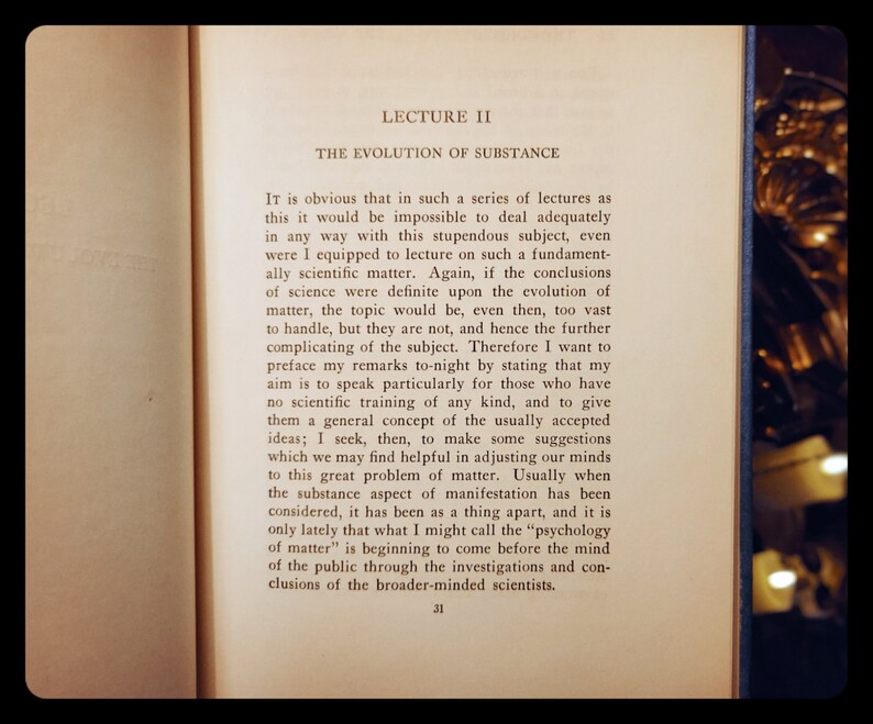 May include: A page from a book titled "LECTURE II THE EVOLUTION OF SUBSTANCE". The text discusses the complexity of the subject of matter and the difficulty of adequately covering it in a series of lectures. It also mentions the importance of providing a general concept of the subject for those without scientific training.
