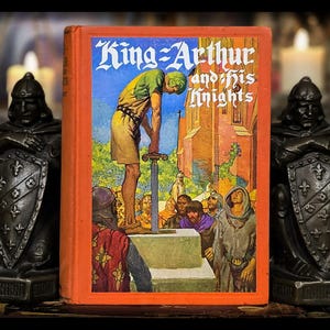 1927 KING ARTHUR Book Witchcraft The Holy Grail Knights of The Round Table Merlin Antique Vintage Mythology Gift Medieval British England