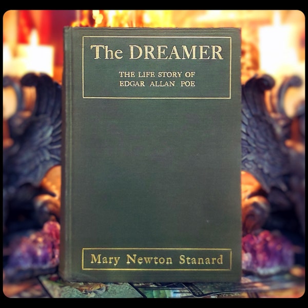 1909 EDGAR ALLAN POE Book The Dreamer The Life's Story "Very Scarce" Real 1st edition Edgar Allen Poe Antique First Edition Gift Book