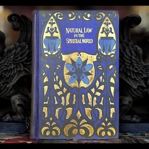 1902 Natural Law in the Spiritual World Occult Metaphysical Book (Very Rare) Esoteric Book Antique Botany Spiritual Science Mystical Gift