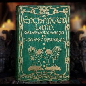 1906 THE ENCHANTED LAND Fairies Witches Angels Hobgoblins &quot;Rare&quot; Fairy Tale Book Antique Vintage Fairy Book Witch Book Celtic Mythology Book