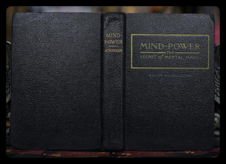 Mind Power Occult Self Help Book Manifestation Metaphysical William Atkinson