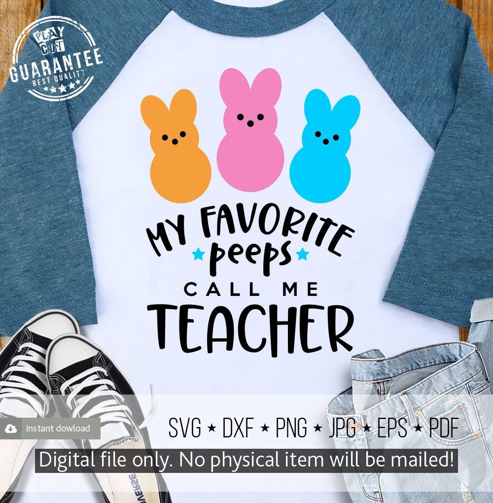 Download My Favorite Peeps Call Me Teacher Svg Easter Teacher Shirt ...