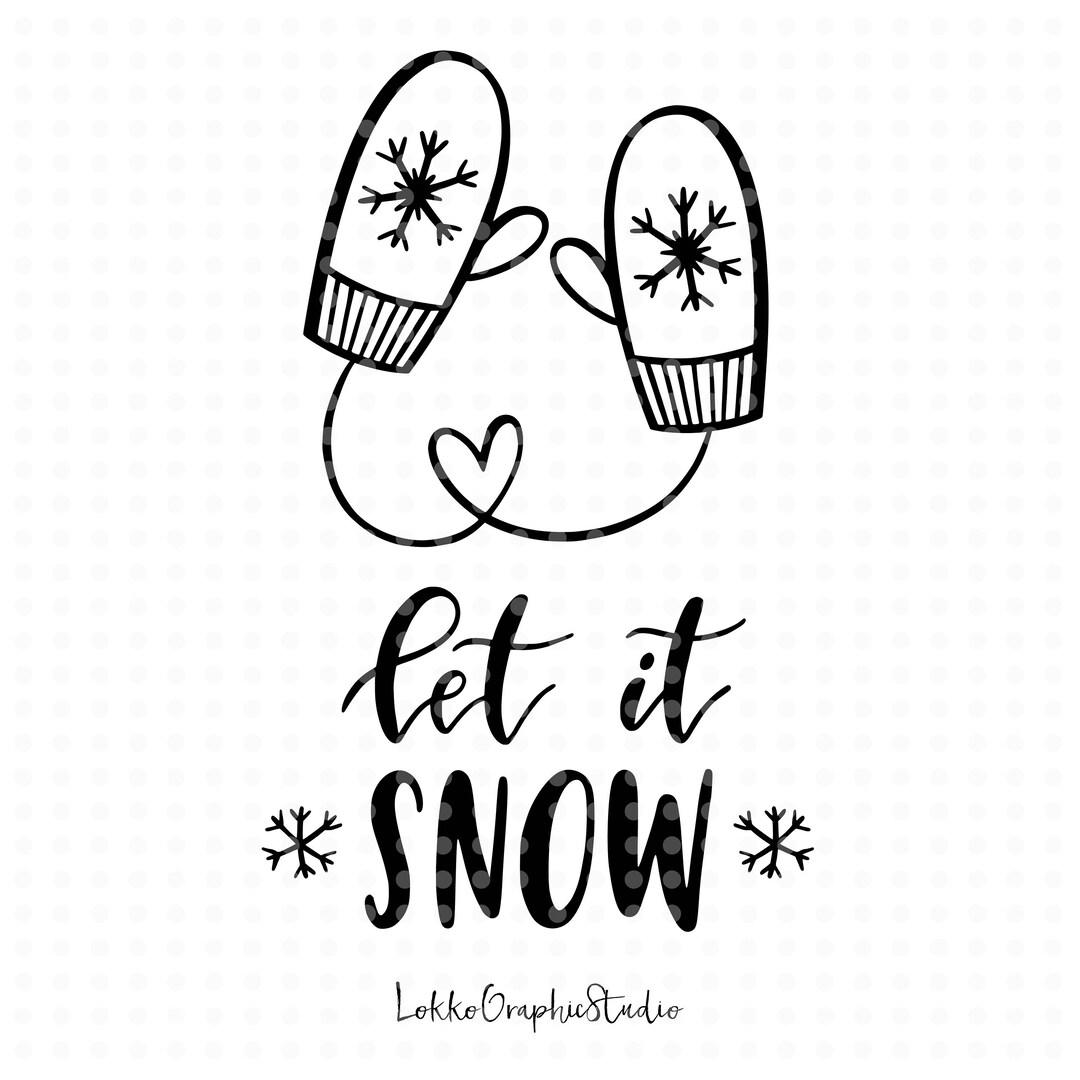 Let It Snow Svg, Winter Svg, Cut Files, Christmas Svg, Svg Files ...
