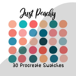 May include: An image featuring 30 Procreate swatch circles in a variety of colours, including peach, teal, and coral. The text "Just Peachy" is written above the swatches, and "30 Procreate Swatches" is written below.