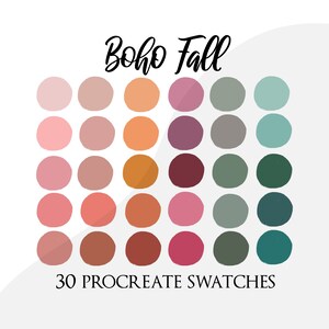 May include: A digital graphic featuring the words "Boho Fall" above a grid of 30 colourful circular swatches. The swatches are in shades of pink, orange, brown, green, and teal. The text "30 Procreate Swatches" is below the grid.