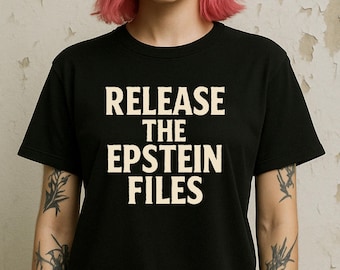 Release The Epstein Files Shirt - Political Protest Tee - Censorship Graphic Tee - Truth Seeker Shirt - FDT Tee - Anti Fascism Tee - Rebel