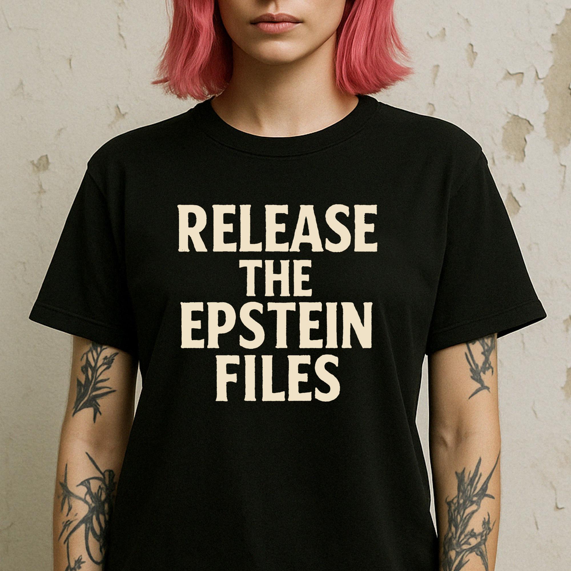 Release The Epstein Files Shirt - Political Protest Tee - Censorship Graphic Tee - Truth Seeker Shirt - FDT Tee - Anti Fascism Tee - Rebel