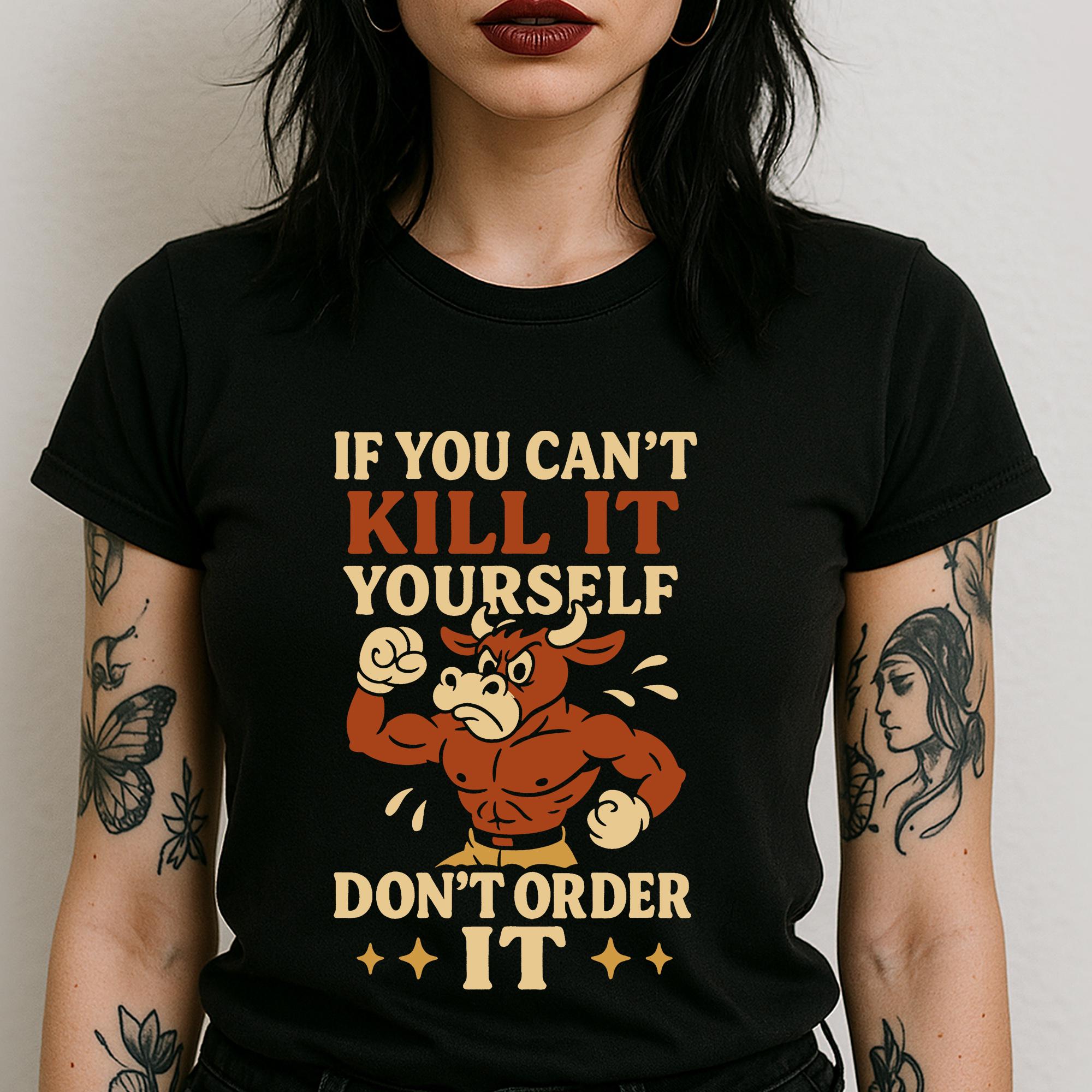 Wenn Sie es nicht selbst umbringen können, bestellen Sie es nicht - Vegan Ethics Tee - Angry Cartoon Kuh Tierrechte Grafik