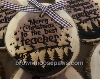 Teacher Gift Ornament - Merry Christmas to the Best Teacher - Cedar Ornament - Laser Engraved - Christmas Forest Scene
