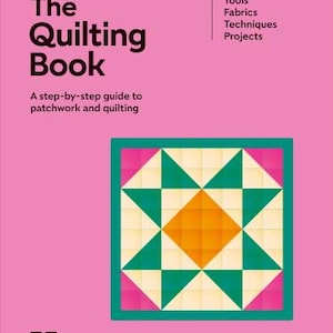 May include: A pink book titled The Quilting Book, A step-by-step guide to patchwork and quilting. The cover features text listing Tools, Fabrics, Techniques, Projects, and authors Christina West and Kacey Crutchfield, with a geometric quilt block illustration.